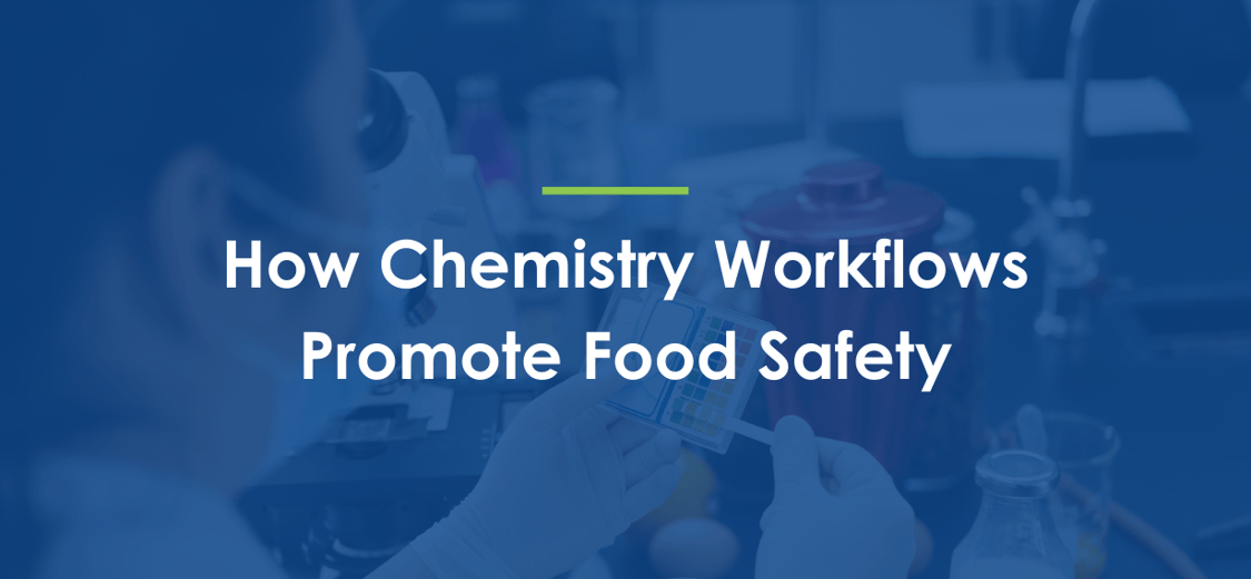 How Chemistry Workflows Promote Food Safety